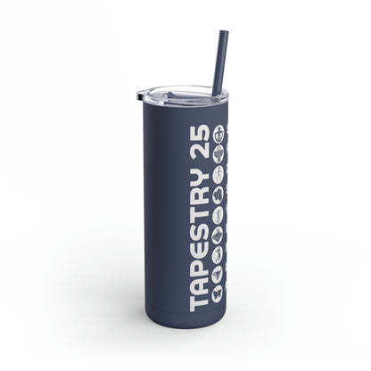 Tapestry 25: Maars Maker Skinny Matte Tumbler, 20oz