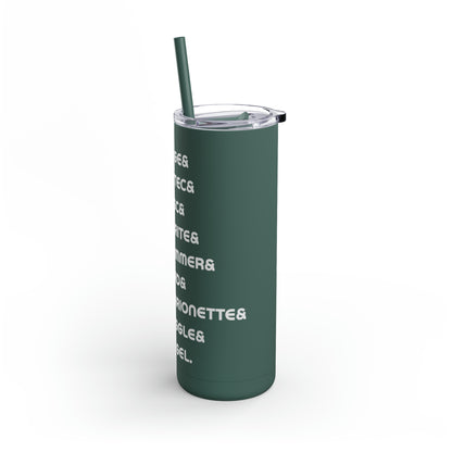 Tapestry 25: Maars Maker Skinny Matte Tumbler, 20oz